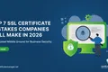 Top 7 SSL-certificaatfouten in 2026 | Certificate Manager